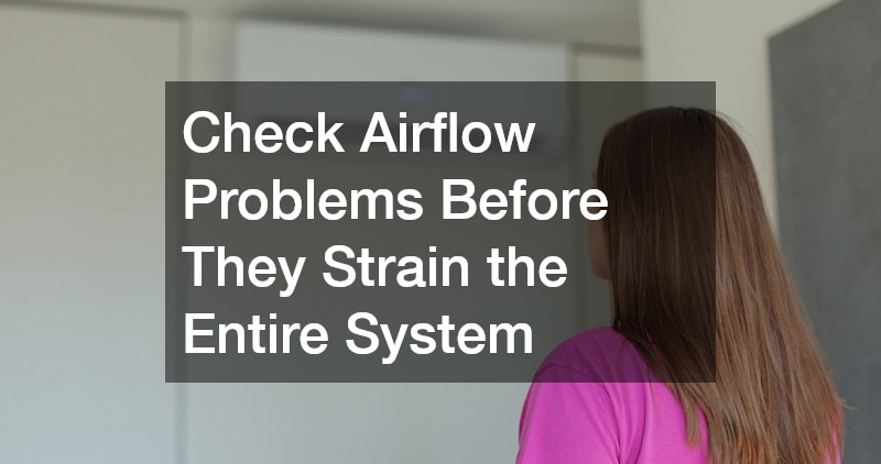 Check Airflow Problems Before They Strain the Entire System