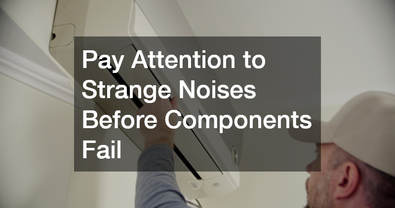 Pay Attention to Strange Noises Before Components Fail