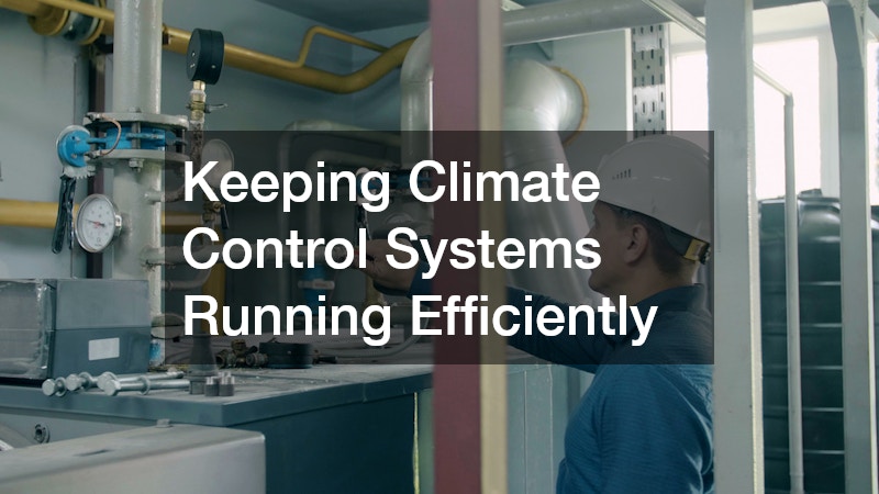 Keeping Climate Control Systems Running Efficiently