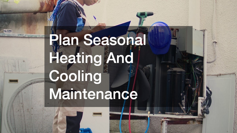 Plan Seasonal Heating And Cooling Maintenance