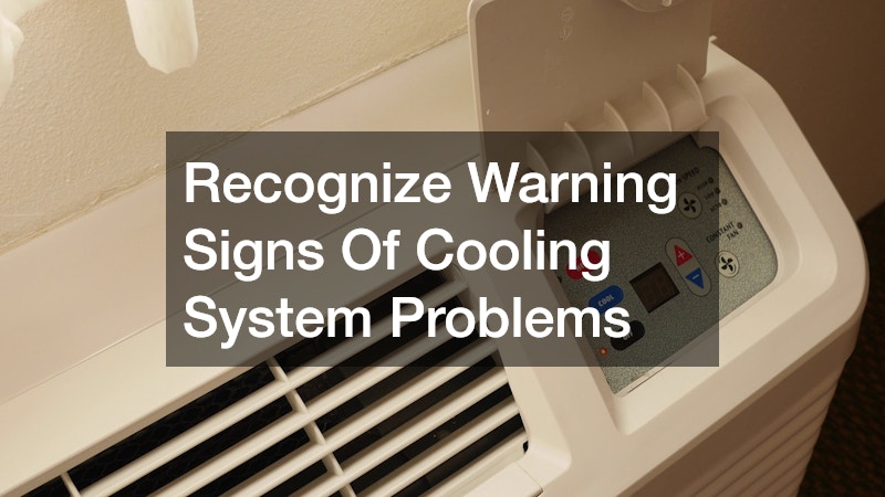 Recognize Warning Signs Of Cooling System Problems