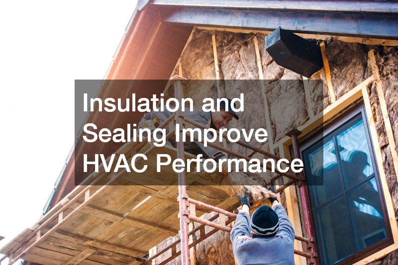 Insulation and Sealing Improve HVAC Performance