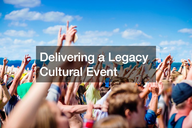 Delivering a Legacy Cultural Event