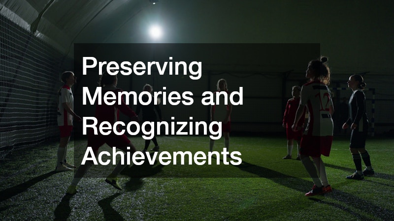 Preserving Memories and Recognizing Achievements