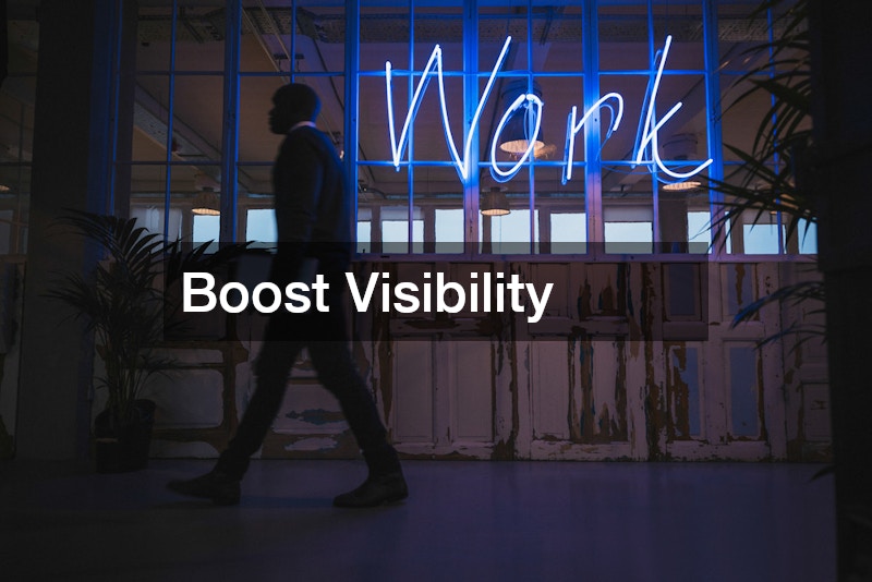 Boost Visibility