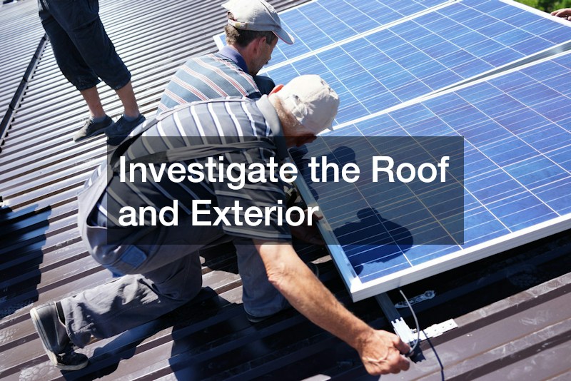 Investigate the Roof and Exterior