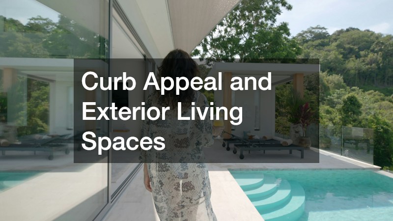 Curb Appeal and Exterior Living Spaces
