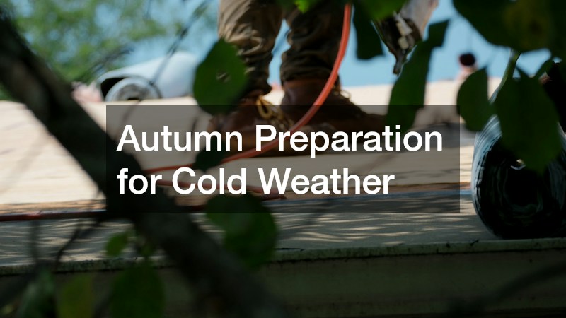 Autumn Preparation for Cold Weather
