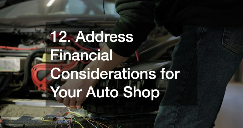12. Address Financial Considerations for Your Auto Shop