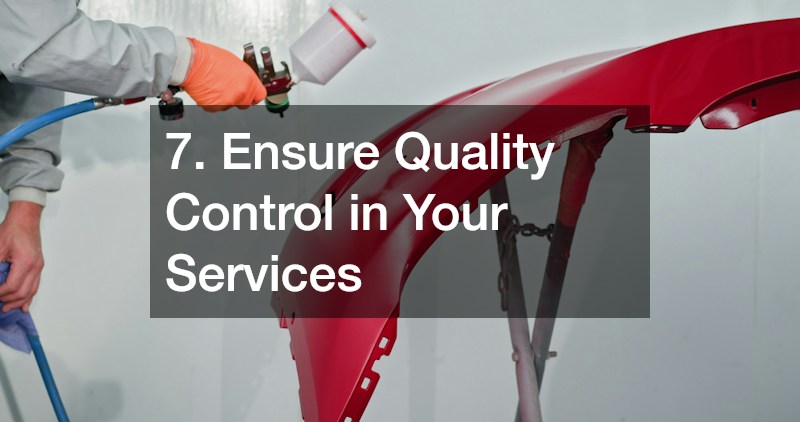 7. Ensure Quality Control in Your Services