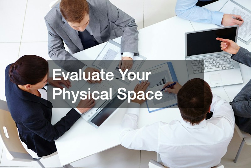 Evaluate Your Physical Space