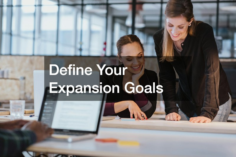 Define Your Expansion Goals