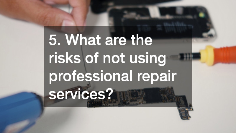 5. What are the risks of not using professional repair services?