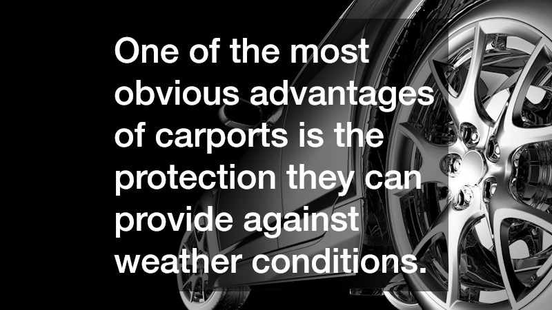 One of the most obvious advantages of carports is the protection they can provide against weather conditions.