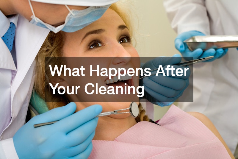 What Happens After Your Cleaning