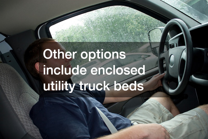 Other options include enclosed utility truck beds