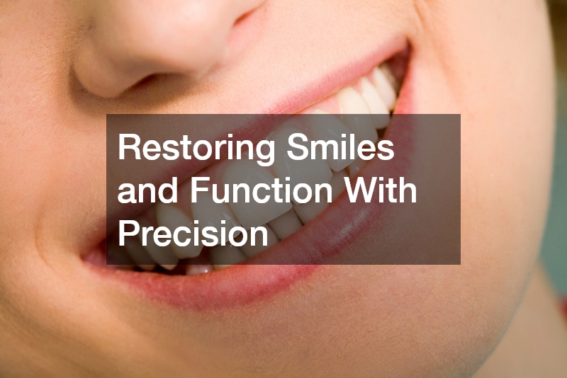 Restoring Smiles and Function With Precision