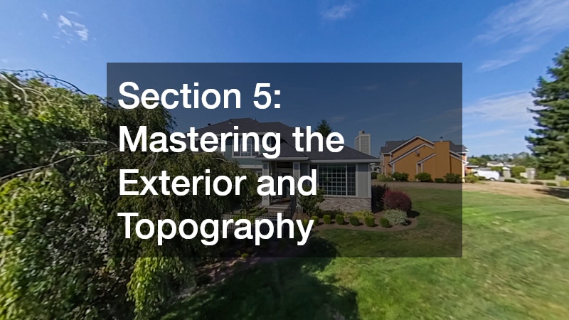 Section 5: Mastering the Exterior and Topography