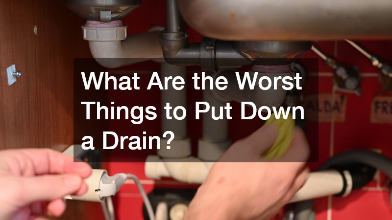 What Are the Worst Things to Put Down a Drain?