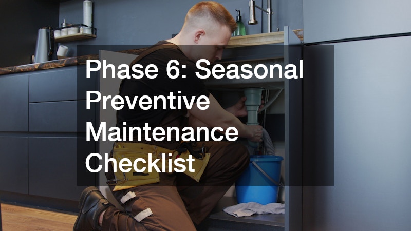 Phase 6: Seasonal Preventive Maintenance Checklist