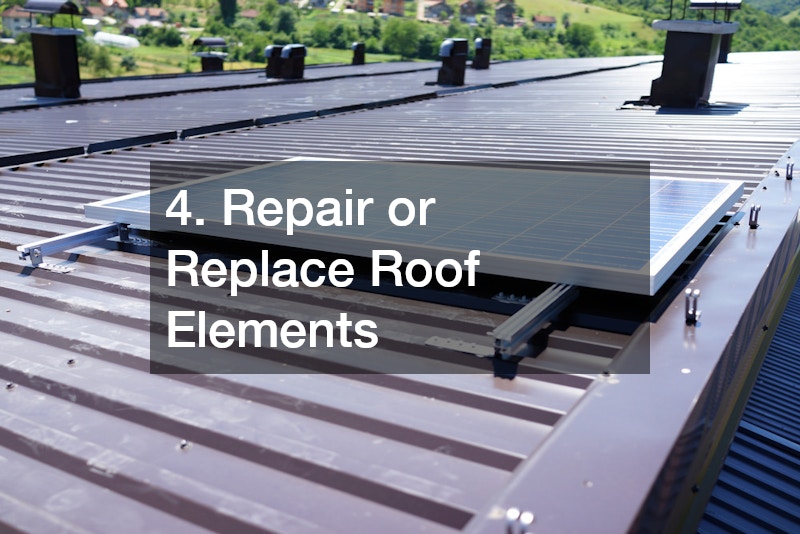 4. Repair or Replace Roof Elements