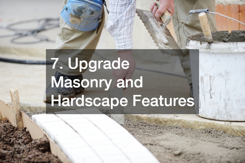 7. Upgrade Masonry and Hardscape Features