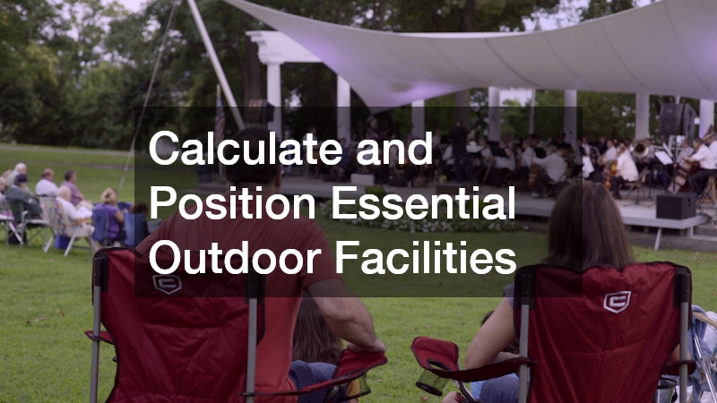 Calculate and Position Essential Outdoor Facilities