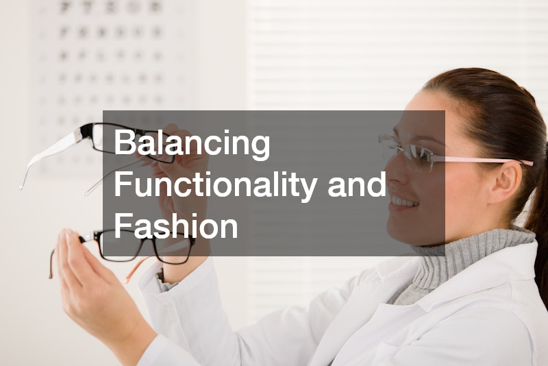 Balancing Functionality and Fashion