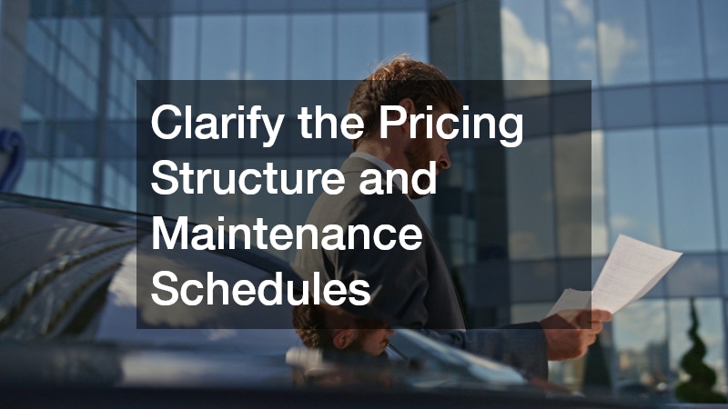 Clarify the Pricing Structure and Maintenance Schedules