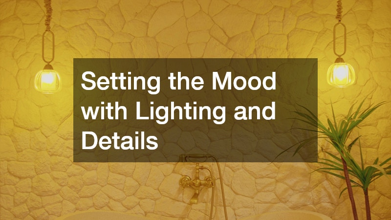 Setting the Mood with Lighting and Details