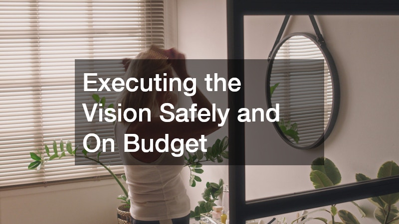Executing the Vision Safely and On Budget