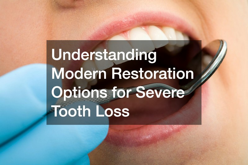 Understanding Modern Restoration Options for Severe Tooth Loss