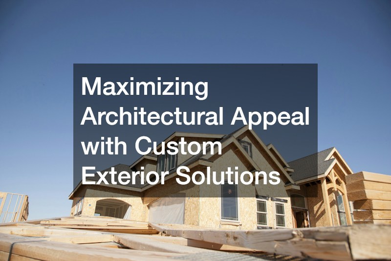 Maximizing Architectural Appeal with Custom Exterior Solutions