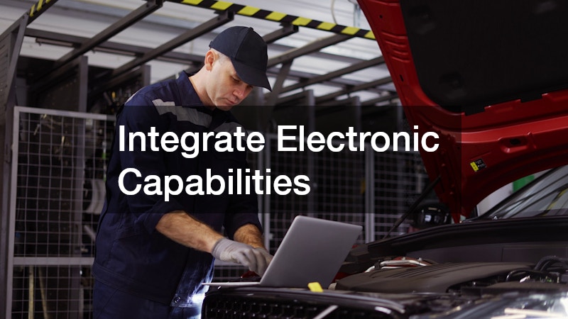 Integrate Electronic Capabilities