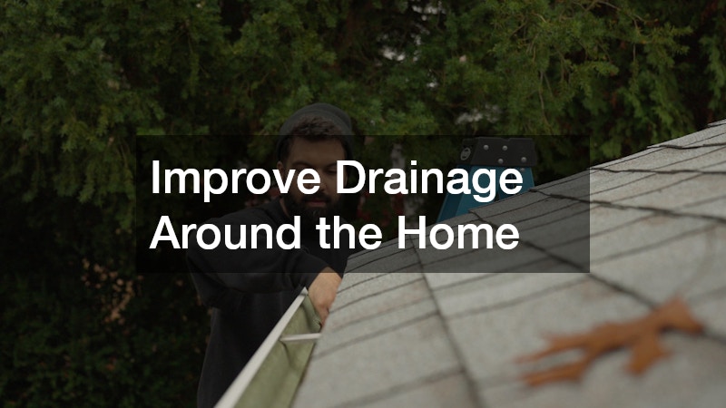 Improve Drainage Around the Home