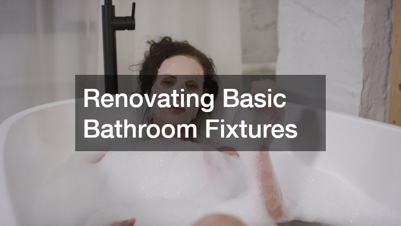 Renovating Basic Bathroom Fixtures
