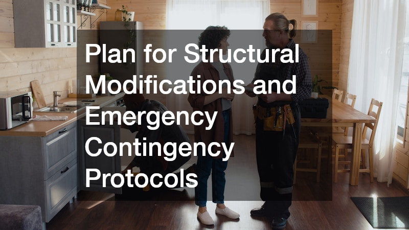 Plan for Structural Modifications and Emergency Contingency Protocols