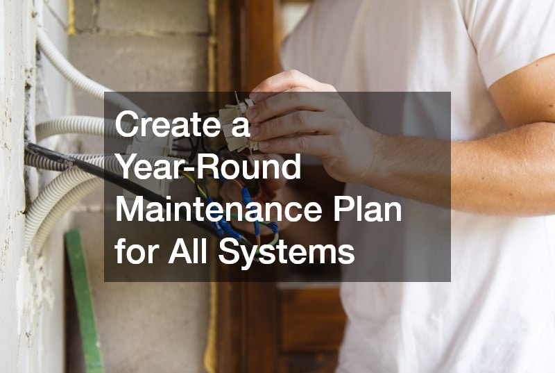 Create a Year-Round Maintenance Plan for All Systems