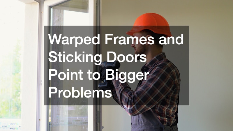 Warped Frames and Sticking Doors Point to Bigger Problems
