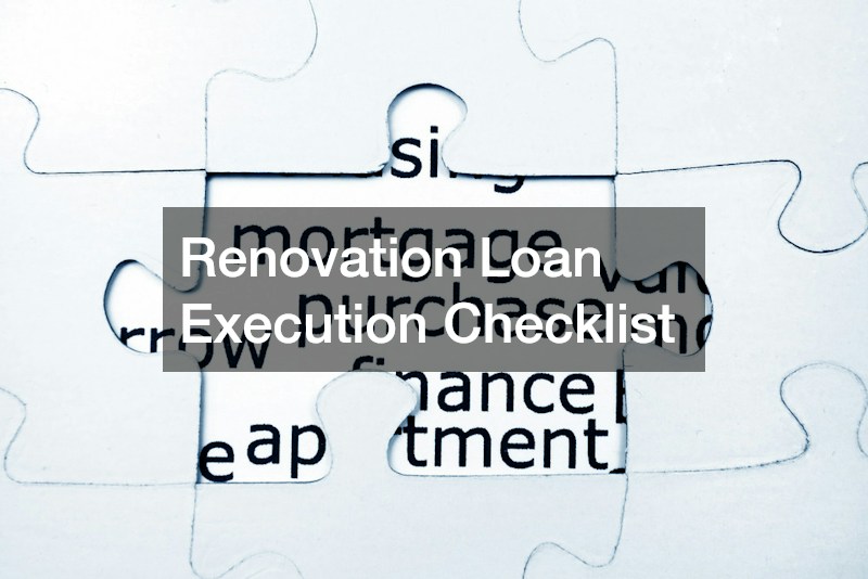Renovation Loan Execution Checklist