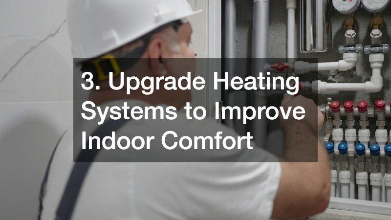 3. Upgrade Heating Systems to Improve Indoor Comfort
