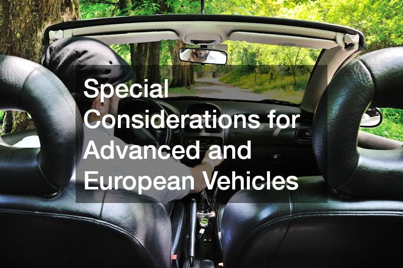 Special Considerations for Advanced and European Vehicles