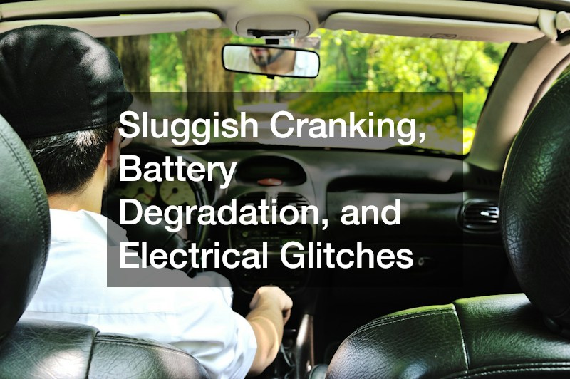 Sluggish Cranking, Battery Degradation, and Electrical Glitches