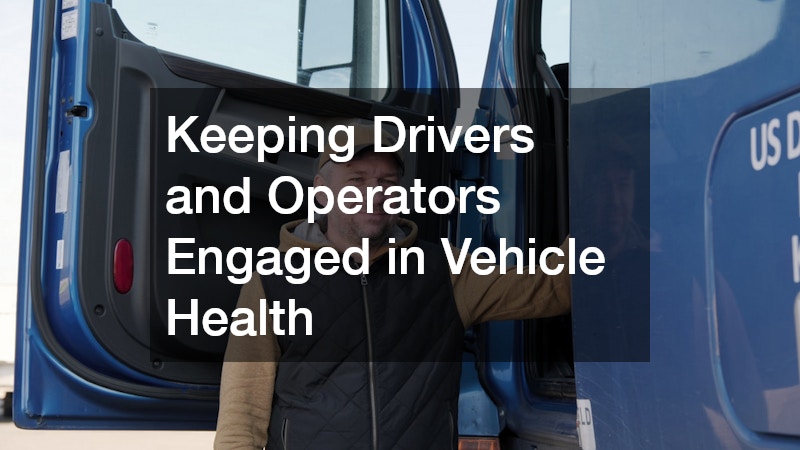 Keeping Drivers and Operators Engaged in Vehicle Health