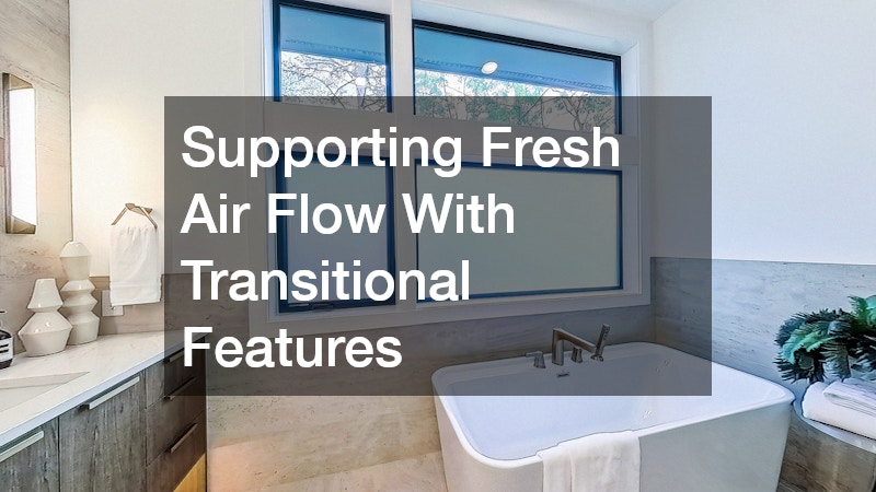 Supporting Fresh Air Flow With Transitional Features