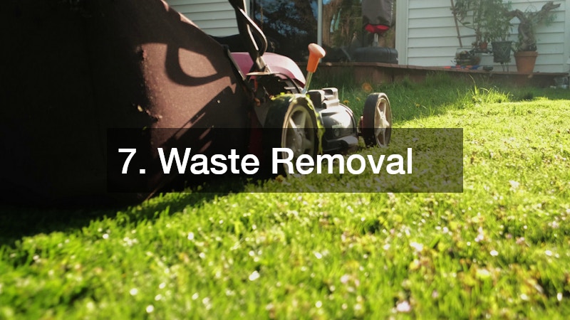 7. Waste Removal