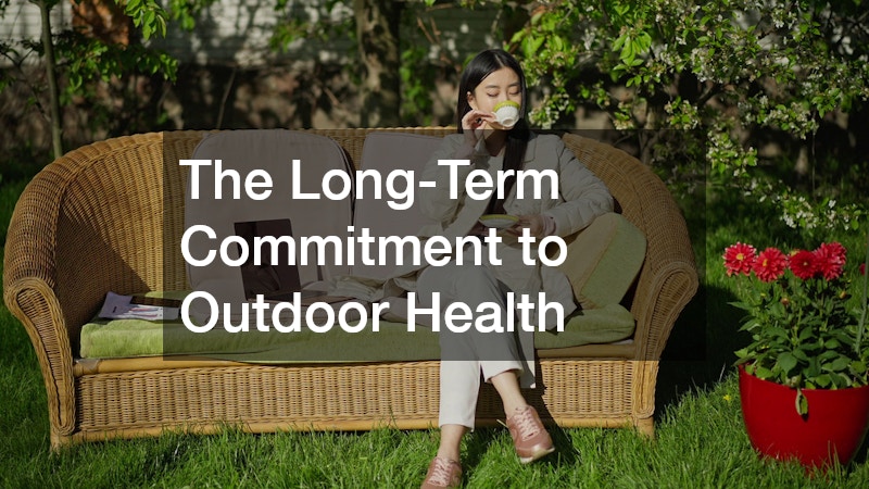 The Long-Term Commitment to Outdoor Health