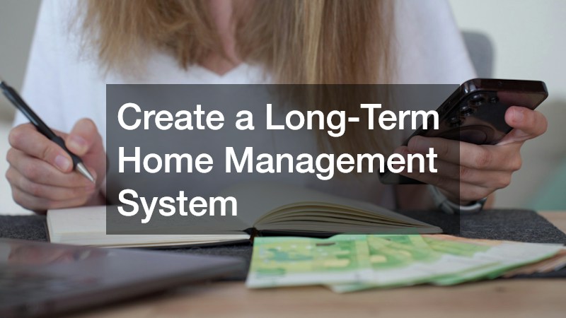 Create a Long-Term Home Management System