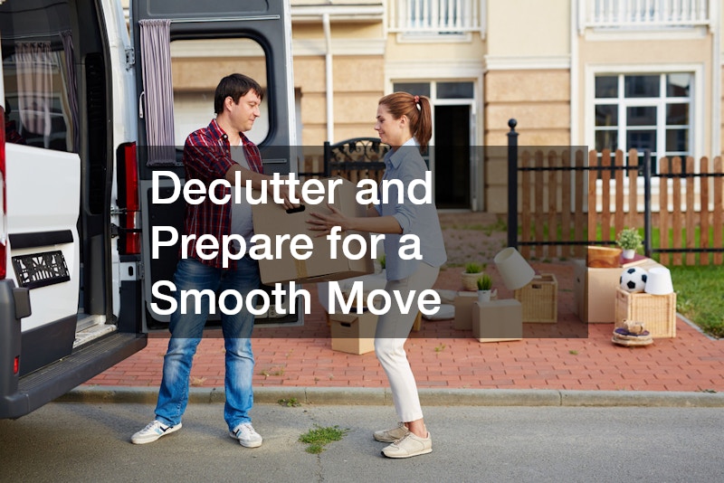 Declutter and Prepare for a Smooth Move