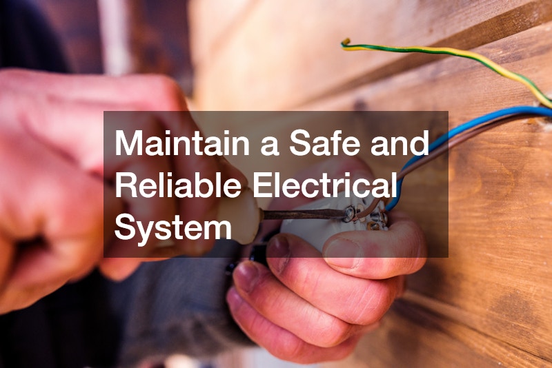Maintain a Safe and Reliable Electrical System